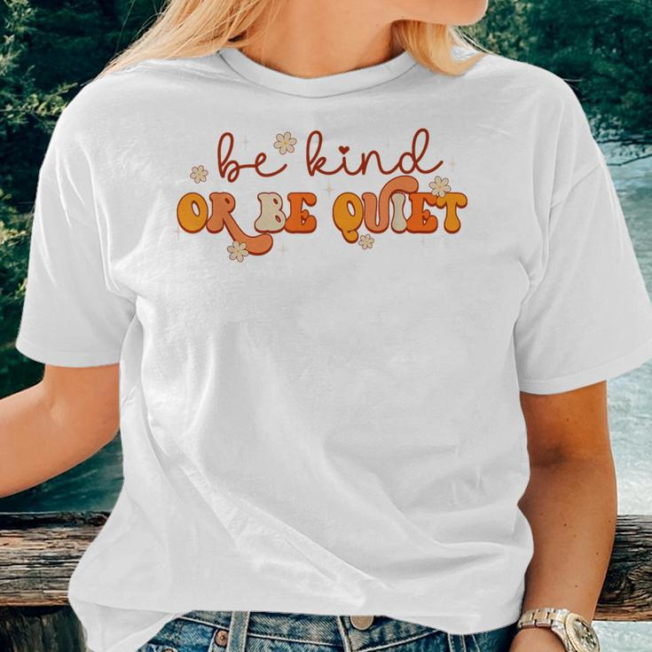 Groovy Be Kind Or Be Quiet Unity Day Anti Bullying Teacher Women T-shirt Gifts for Her