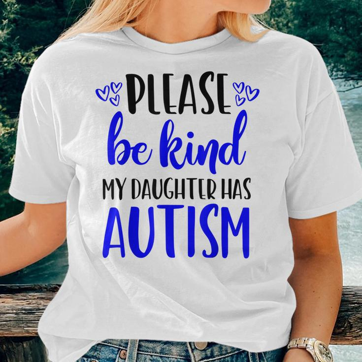 Be Kind Autism My Daughter Has Autism Mom Choose Kindness Women T-shirt Gifts for Her