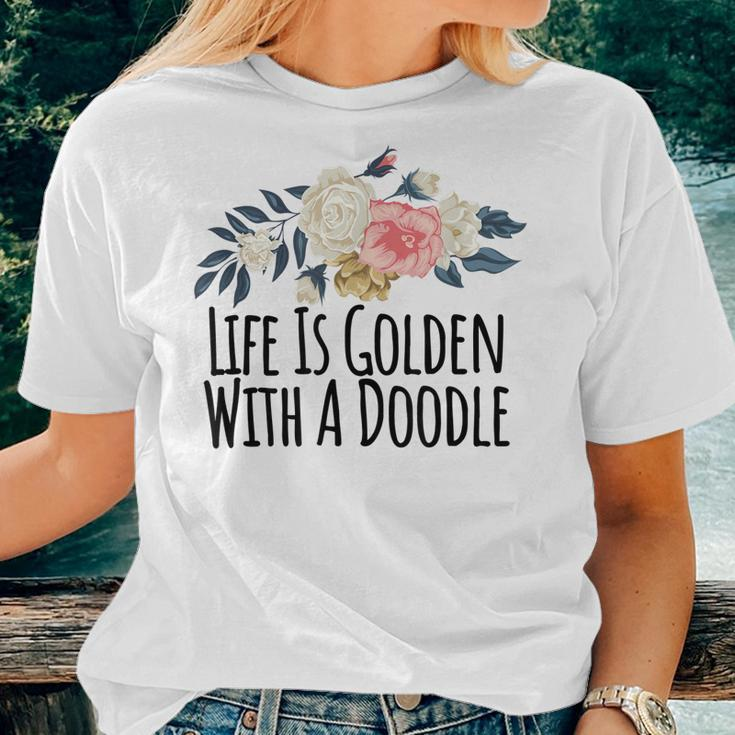 Life Is Golden With A Doodle Floral Flowers Mom Women T-shirt Gifts for Her