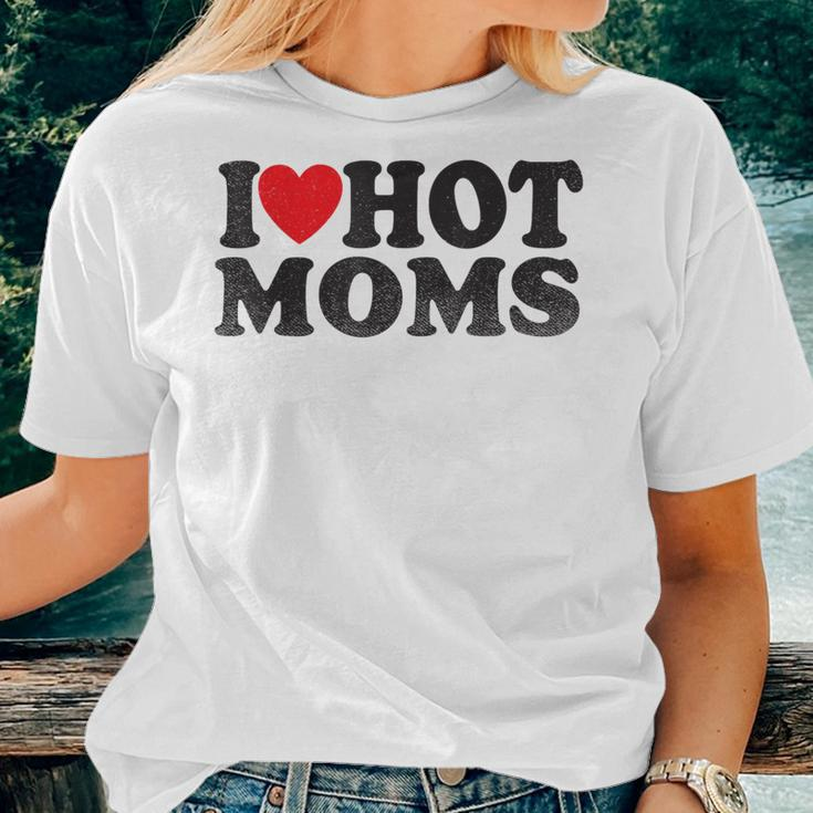 I Love Hot Moms I Red Heart Love Heart Women T-shirt Gifts for Her