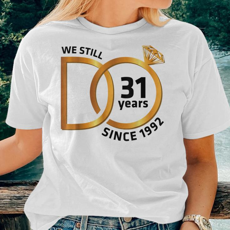 Marriage Memory Wife Husband We Still Do 31 Years Since 1992 Women T-shirt Gifts for Her