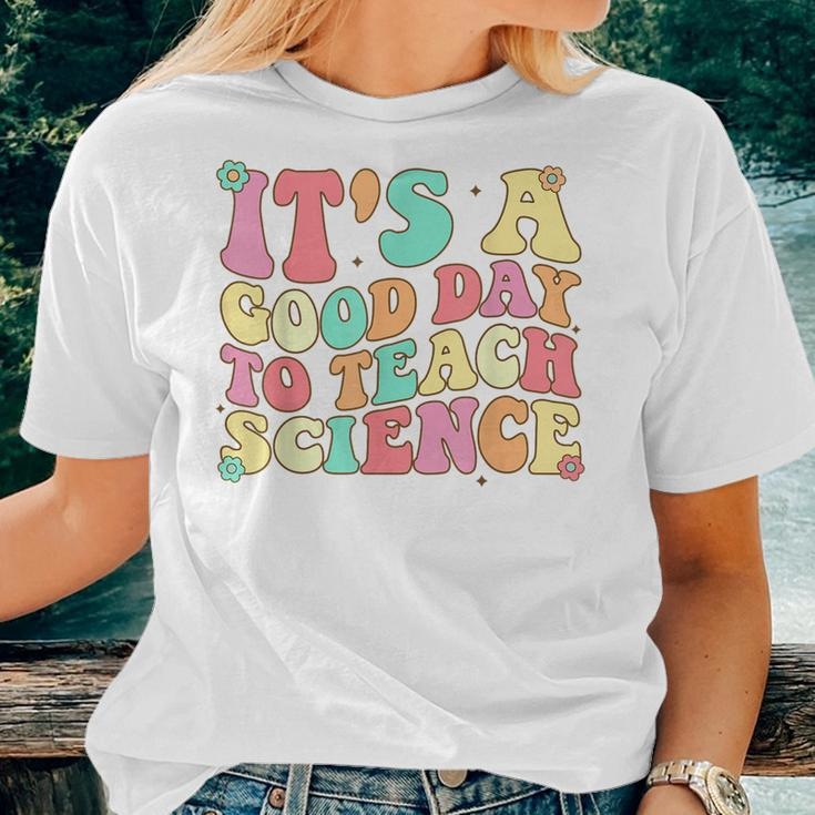 Science Teacher Its Good Day To Teach Science Groovy Women T-shirt Gifts for Her