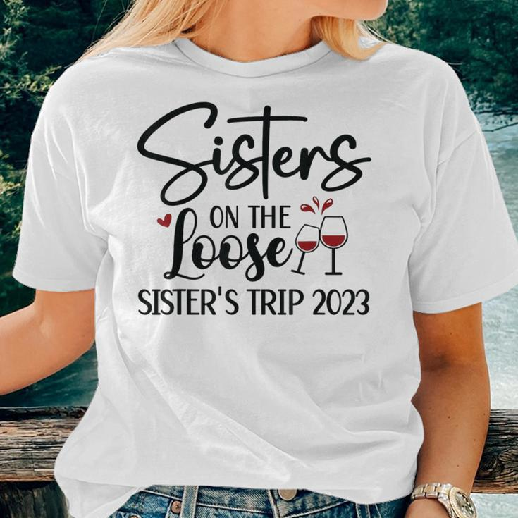 Sisters On The Loose Sisters Trip 2023 Girls Trip Weekend Women T-shirt Gifts for Her