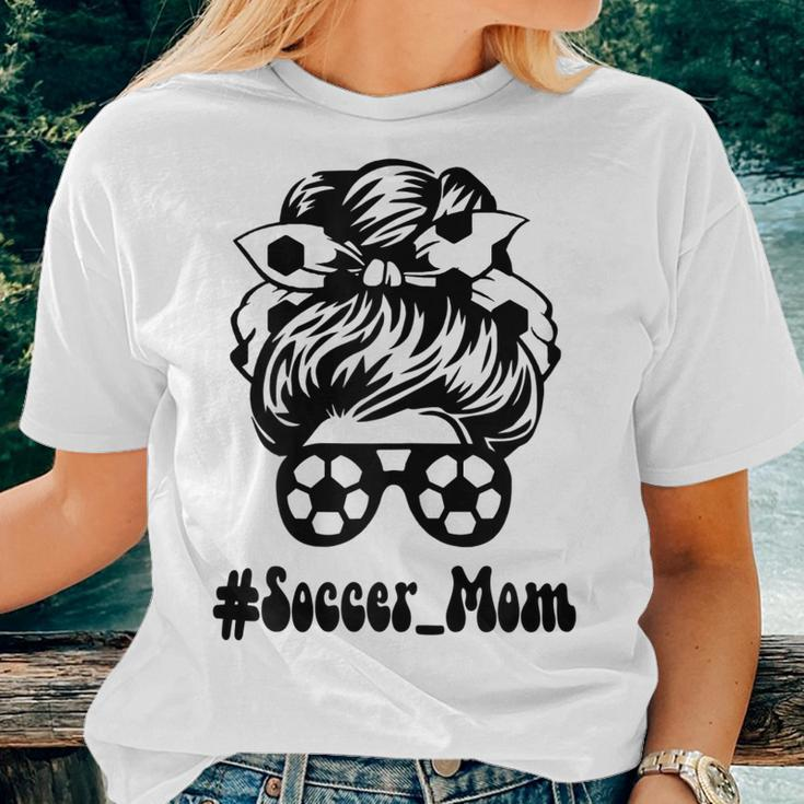 Soccer Mom Cute Messy Bun Soccer Game Day Cheer Mom Mom Life Women T-shirt Gifts for Her