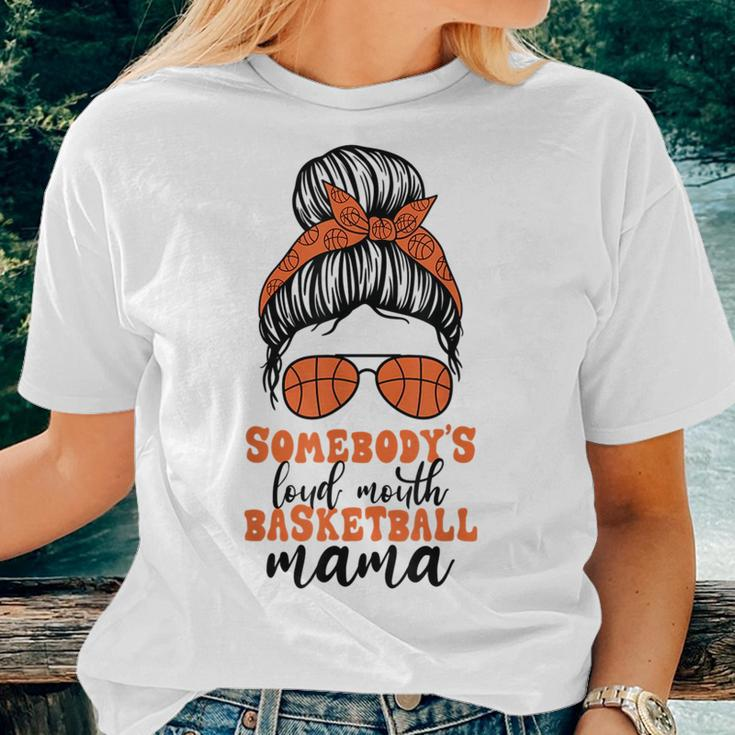Somebodys Loud Mouth Basketball Mama Messy Bun Mom For Mom Women T-shirt Crewneck Gifts for Her