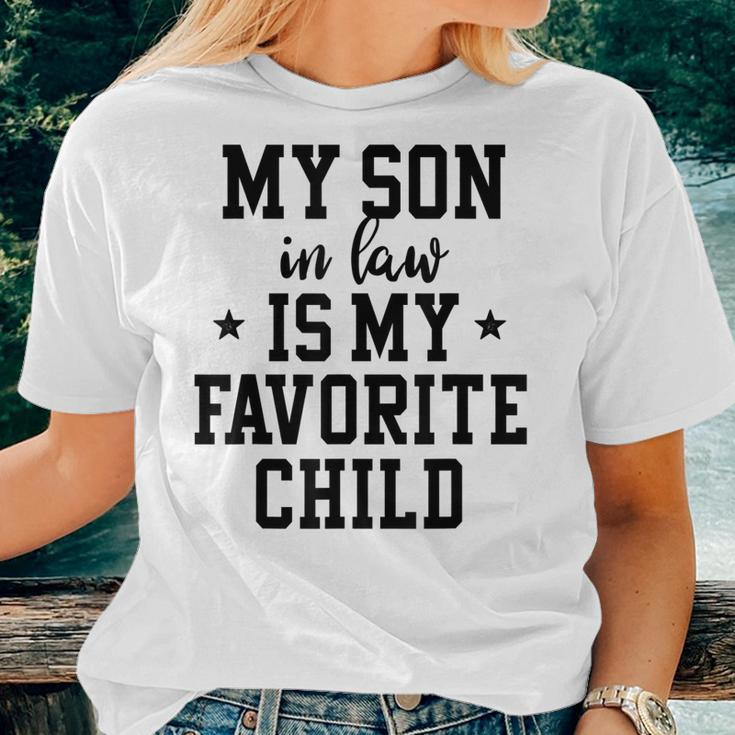 My Son In Law Is My Favorite Child Mother In Law Mom Women T-shirt Gifts for Her