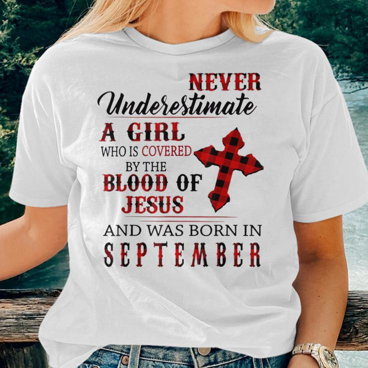 Never Underestimate A Girl Was Borns On September Jesuses Women T-shirt Gifts for Her