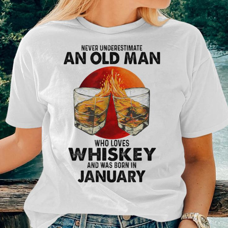 Never Underestimate An Old January Man Who Loves Whiskey Women T-shirt Gifts for Her