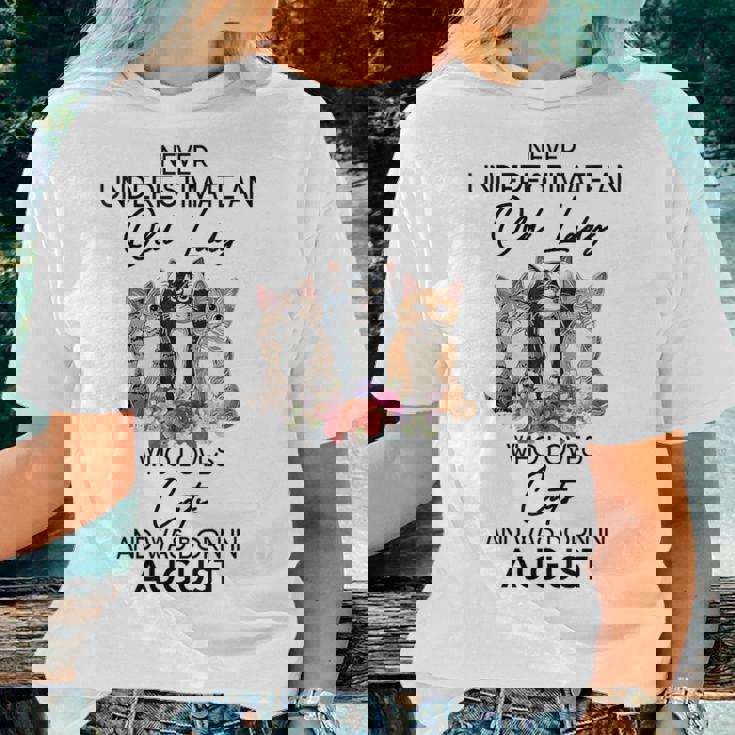Never Underestimate An Old Lady Who Loves Cats August Women T-shirt Gifts for Her