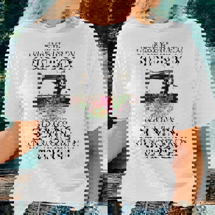 Never Underestimate An Old Lady Who Loves Sewing March Women T-shirt Gifts for Her