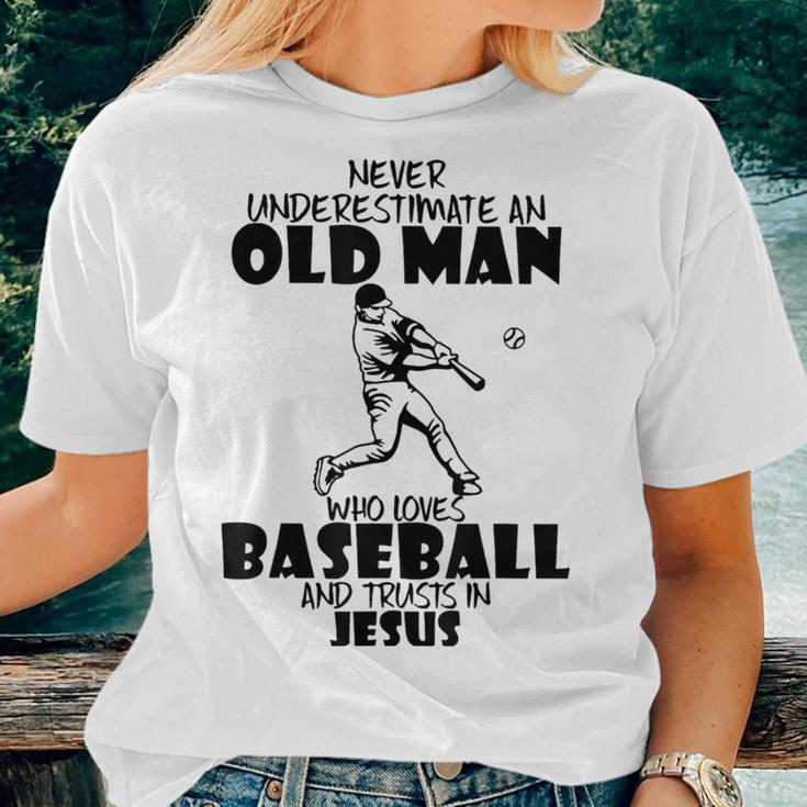 Never Underestimate An Old Man Who Loves Baseball And Jesus Old Man Women T-shirt Gifts for Her