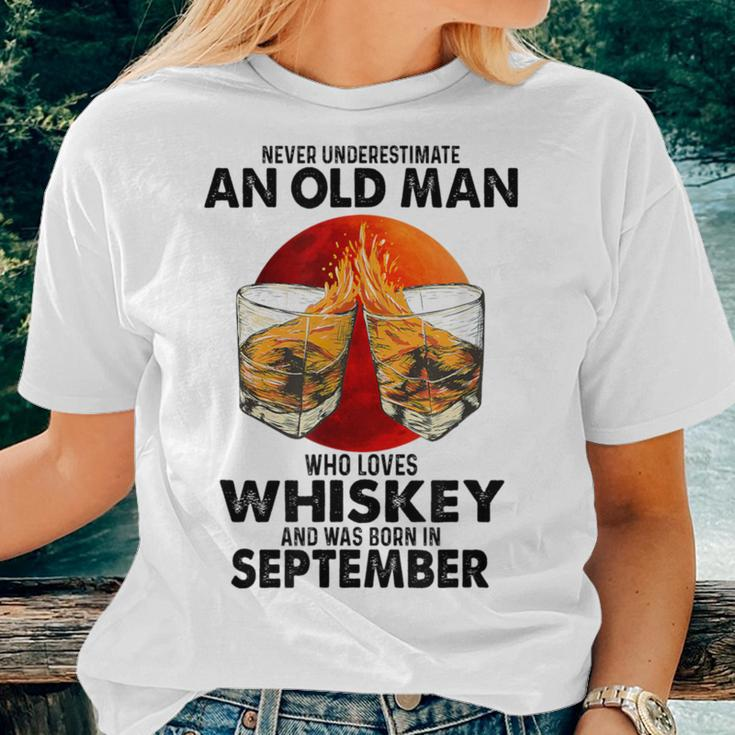 Never Underestimate An Old September Man Who Loves Whiskey Women T-shirt Gifts for Her