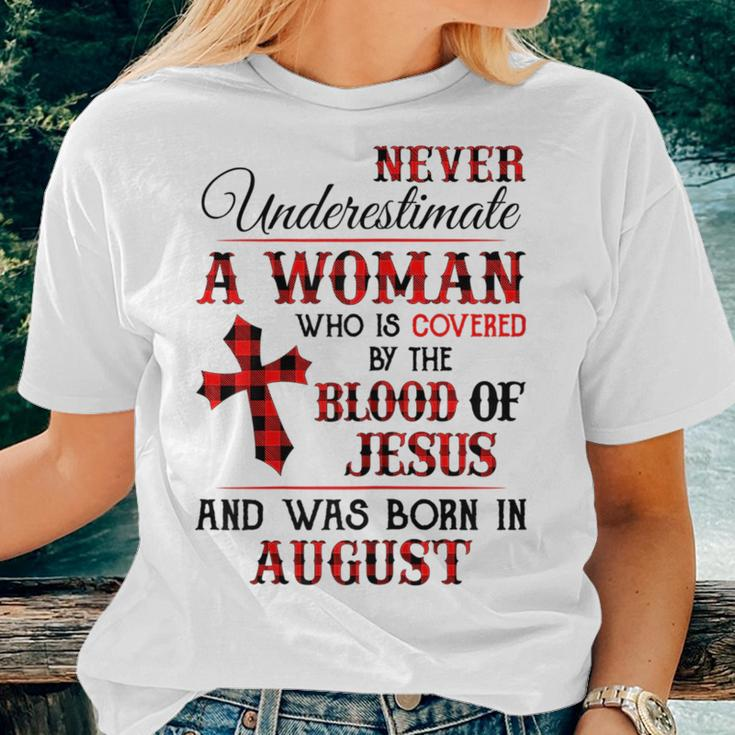 A Woman Covered The Blood Of Jesus And Was Born In August Women T-shirt Gifts for Her