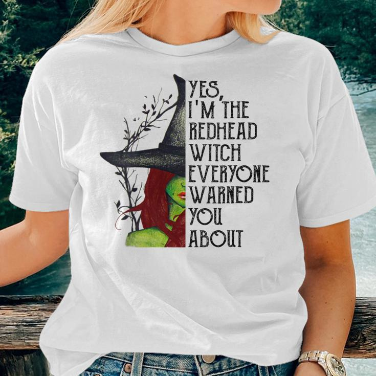 Yes I'm The Redhead Witch Everyone Warned You About Women T-shirt Gifts for Her