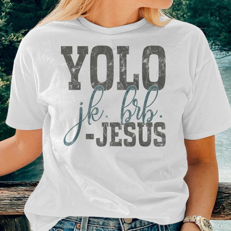 Yolo Jk Brb Bible Jesus Christian Women T-shirt Gifts for Her