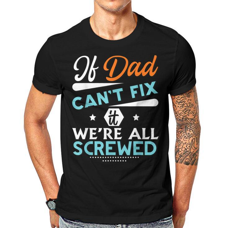 Awesome Dad Will Fix It Handyman Handy Dad Fathers Day  Gift For Women Men T-shirt Crewneck Short Sleeve