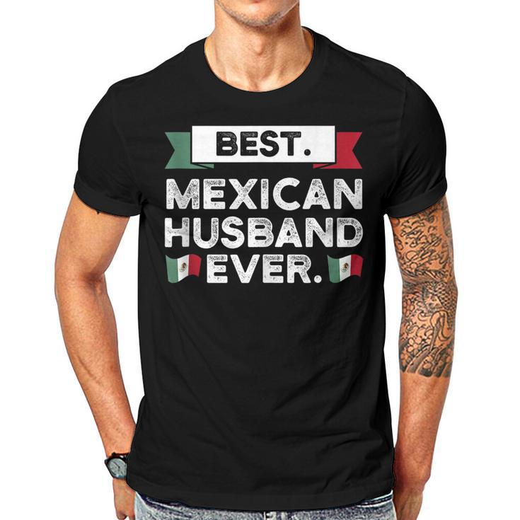 Best Mexican Husband Ever Mexico  Gift For Women Men T-shirt Crewneck Short Sleeve