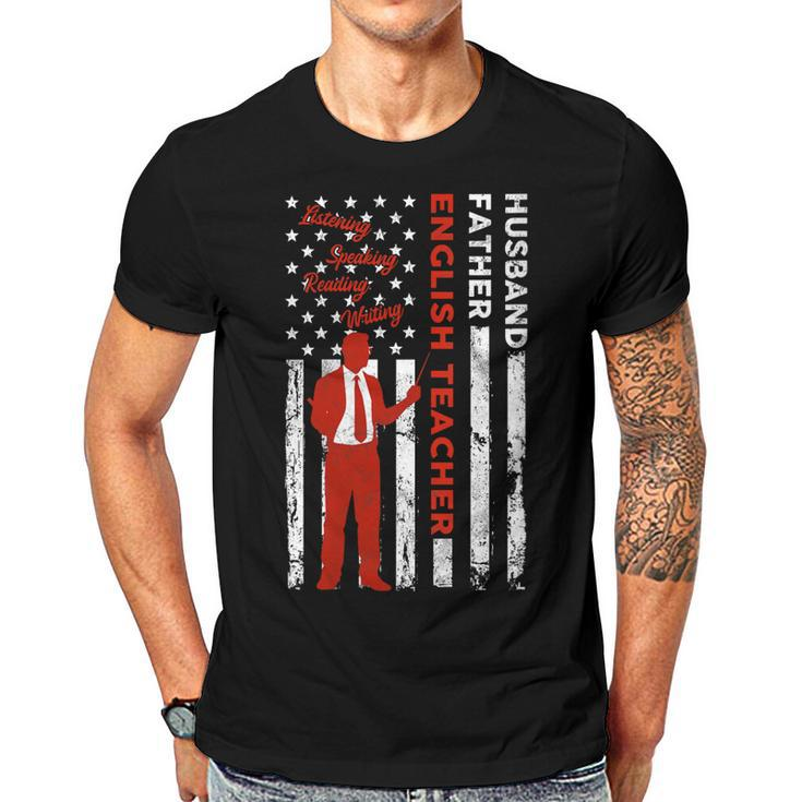 English Teacher Husband Dad Usa Flag American Fathers  Gift For Womens Gift For Women Men T-shirt Crewneck Short Sleeve