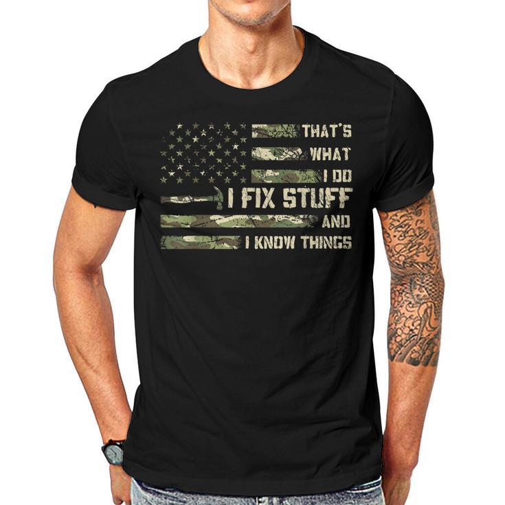 I Fix Stuff And I Know Things Handyman Handy Dad Fathers Day  Gift For Women Men T-shirt Crewneck Short Sleeve