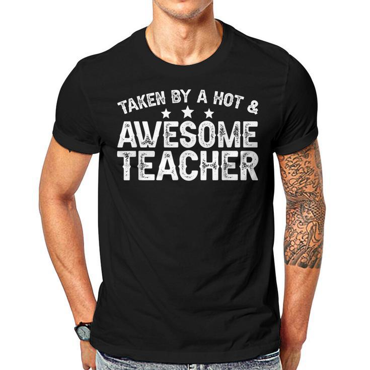 Taken By A Hot & Awesome Teacher Husband Of A Teacher  Gift For Mens Gift For Women Men T-shirt Crewneck Short Sleeve