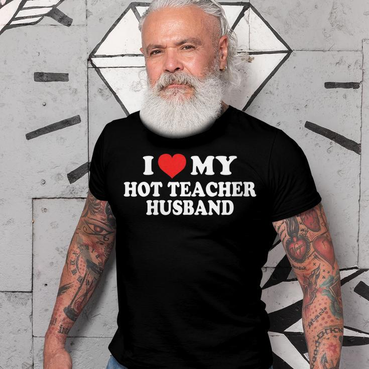 I Love My Hot Teacher Husband Funny Husband Wife Gift For Womens Gift For Women Men T-shirt Crewneck Short Sleeve