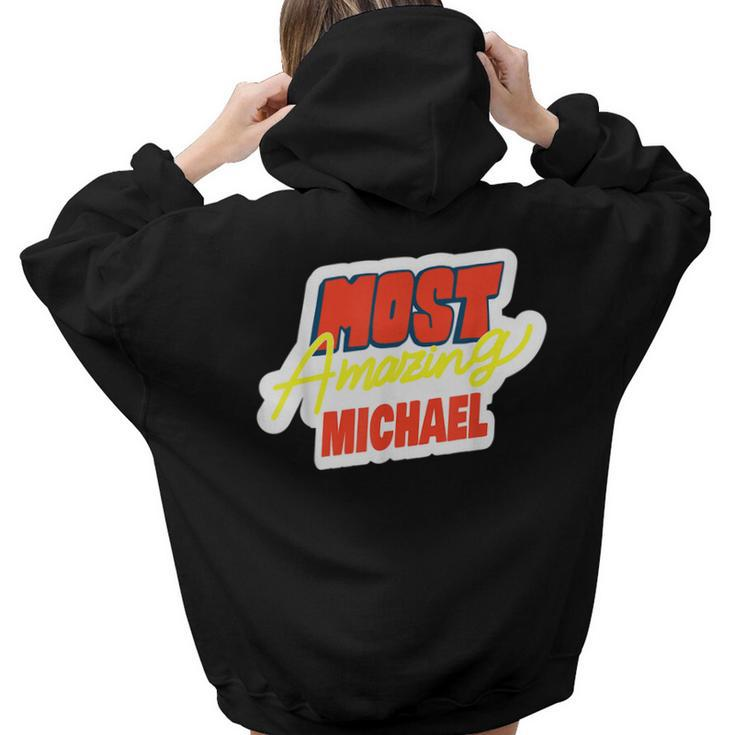 Most Amazing Michael Michael Name Saying Women Hoodie Back Print