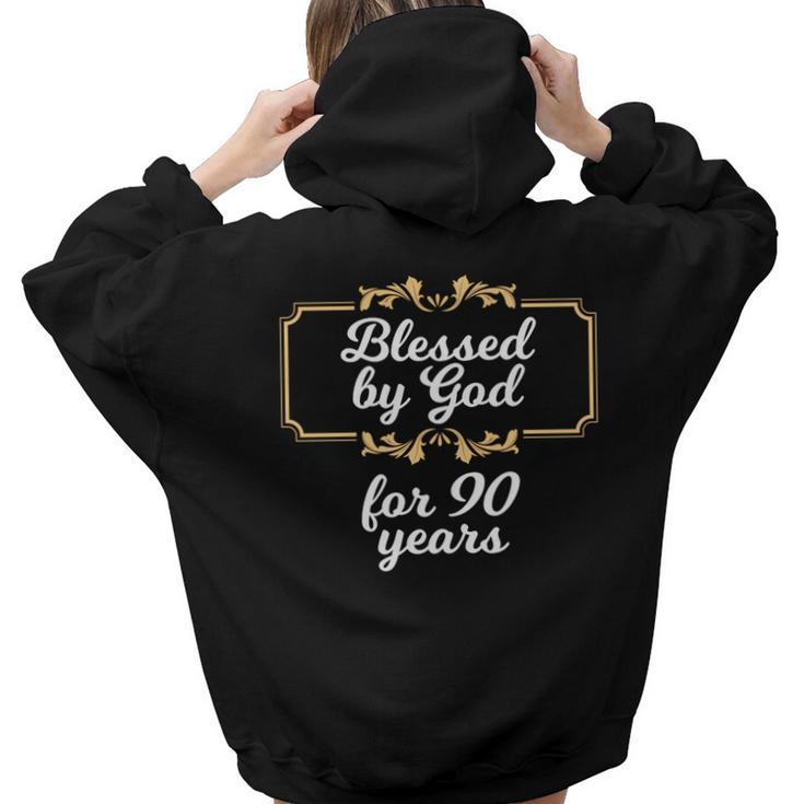 Blessed By God For 90 Years 90Th Birthday Vintage Women Hoodie Back Print