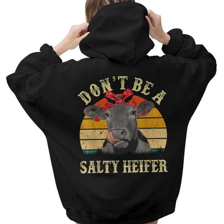 Dont Be A Salty Heifer Cows Lover Vintage Farm Women Hoodie Back Print