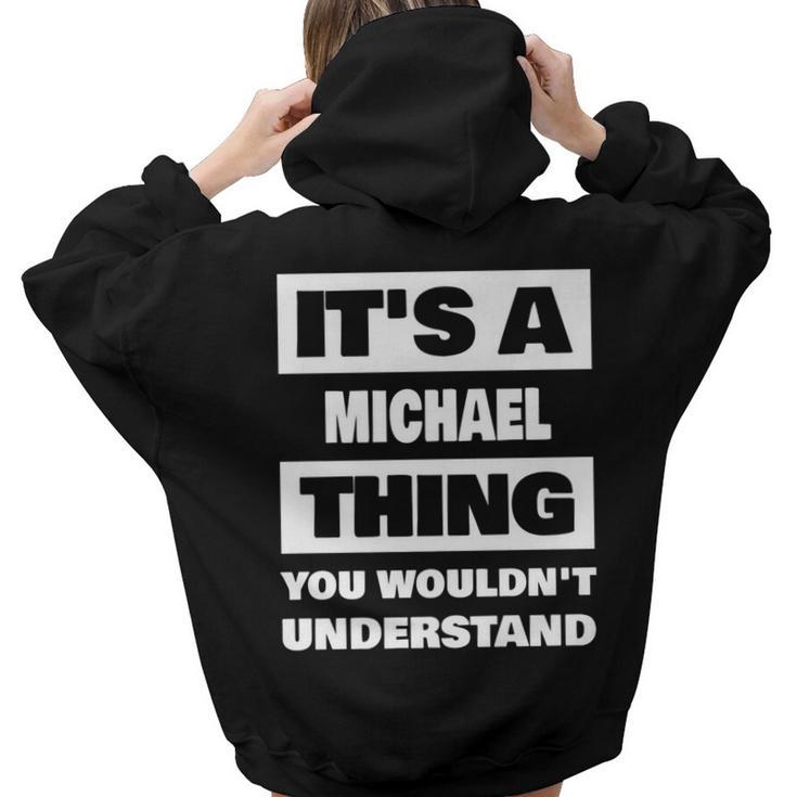 Its A Michael Thing Michael Name Saying Women Hoodie Back Print