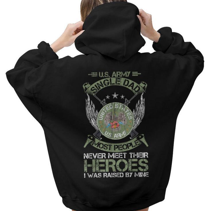 Most People Never Meet Their Heroes Proud Us Army Single Dad Women Hoodie Back Print