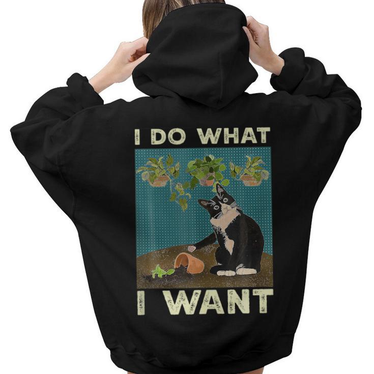 I Do What I Want Tuxedo Cat Gardening Cat Quotes Quotes Women Hoodie Back Print