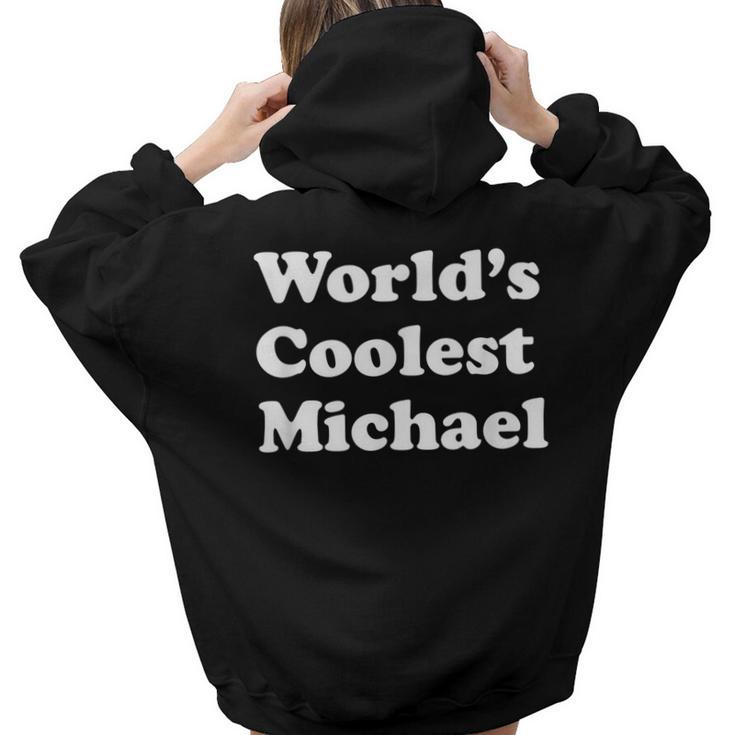 Worlds Coolest Michael First Name Women Hoodie Back Print