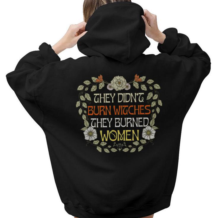 They Didn't Burn Witches They Burned Women Hoodie Back Print