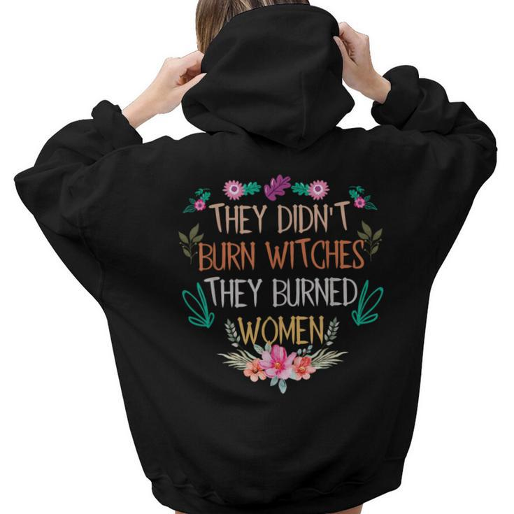 They Didn't Burn Witches They Burned Women Hoodie Back Print