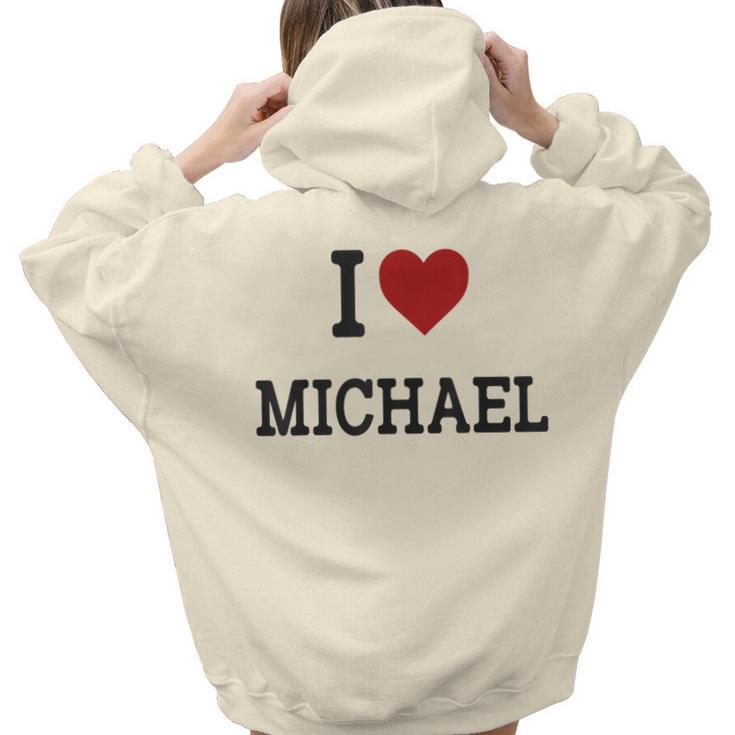 I Heart Michael - I Love Michael - For Michael Women Hoodie Back Print