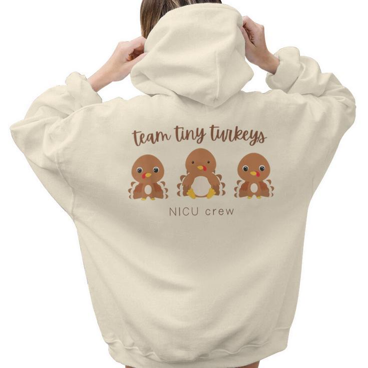 Team Tiny Turkeys Nicu Nurse Thanksgiving Rn Neonatal Icu Women Hoodie Back Print