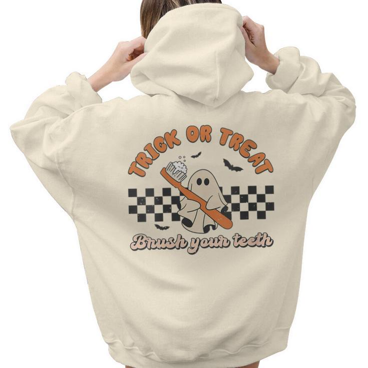 Trick Or Treat Brush Your Th Spooky Dental Assistance Women Hoodie Back Print