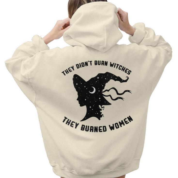 They Didn't Burn Witch They Burned Feminist Halloween Women Hoodie Back Print