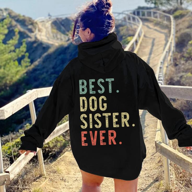 Best Dog Sister Ever Cool Vintage For Sister Women Hoodie Back Print
