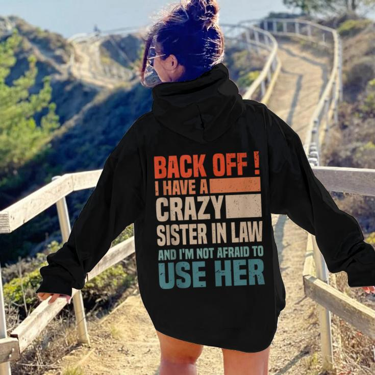 Back Off I Have A Crazy Sister In Law Sisterinlaw For Sister Women Hoodie Back Print