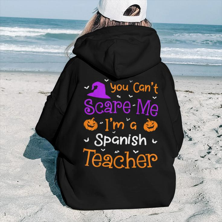 You Cant Scare Me Spanish Teacher Halloween Spanish Teacher Women Hoodie Back Print