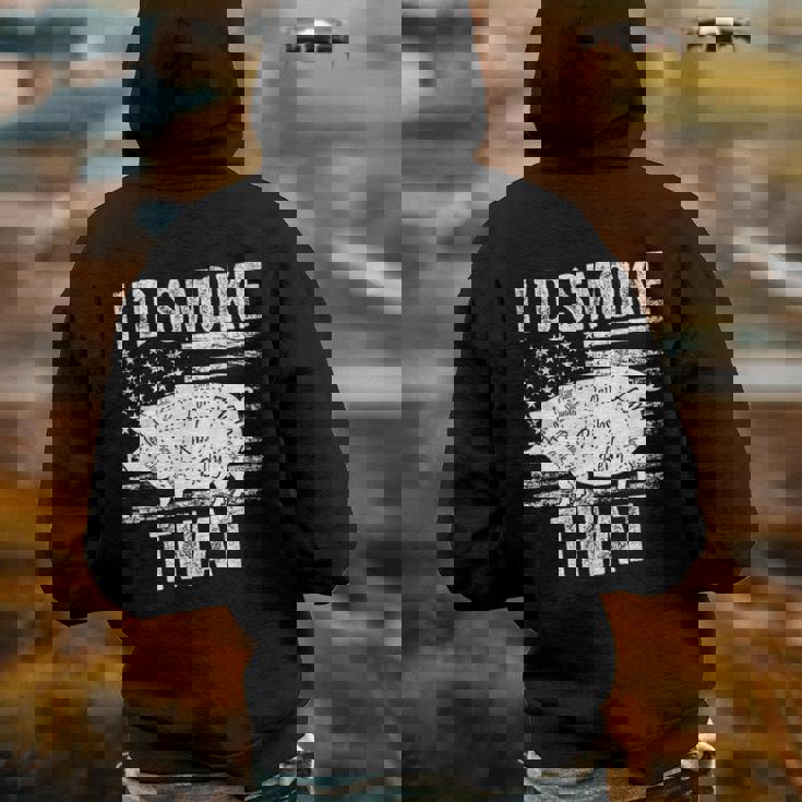 Id Smoke That Bbq Smoker Father Barbecue Grilling Usa Flag Usa Funny Gifts Back Print Hoodie Id Smoke That Bbq Smoker Father Barbecue Grilling Usa Flag Usa Funny Gifts Back Print Hoodie