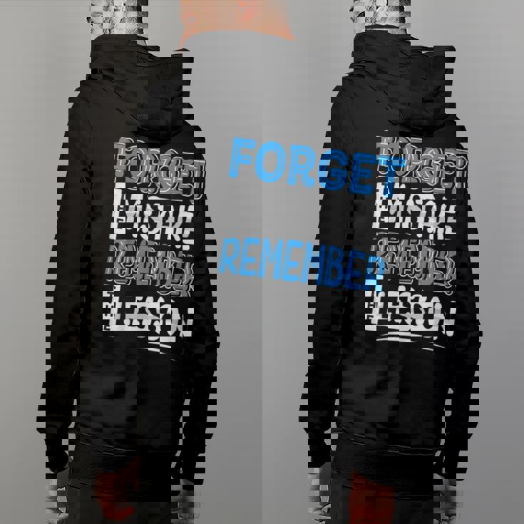 Forget Mistake Remember Lesson Design Back Print Hoodie