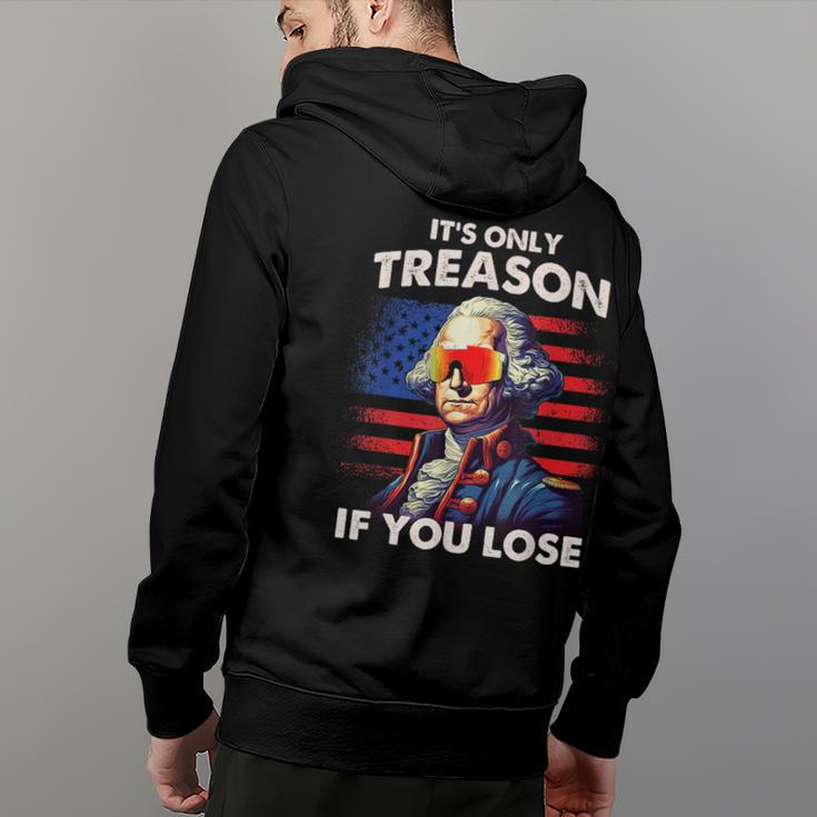 Funny 4Th Of July Washington Only Treason If You Lose  Back Print Hoodie