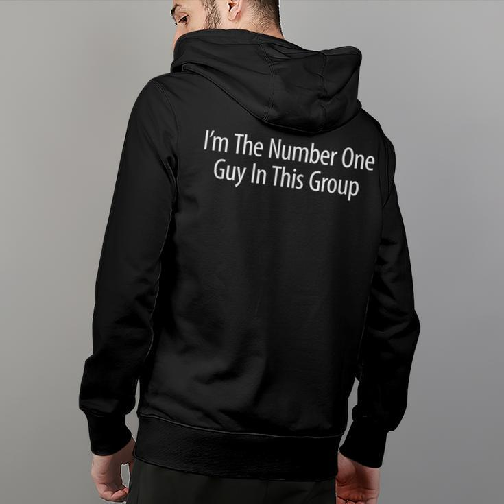 Im The Number One Guy In This Group - Back Print Hoodie