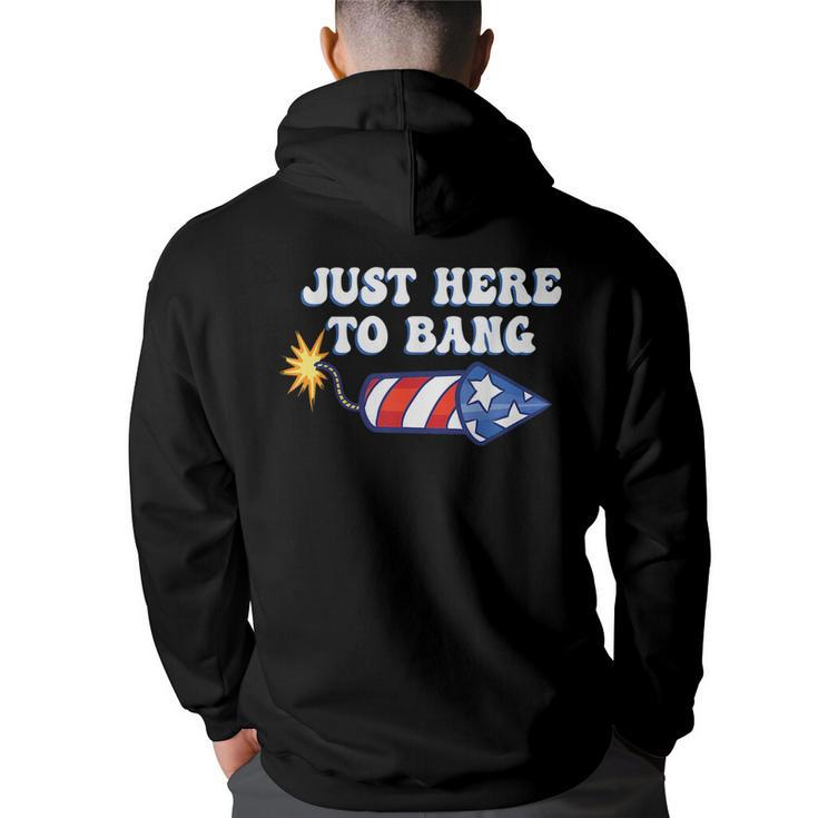4Th Of July Just Here To Bang Firecracker  Back Print Hoodie