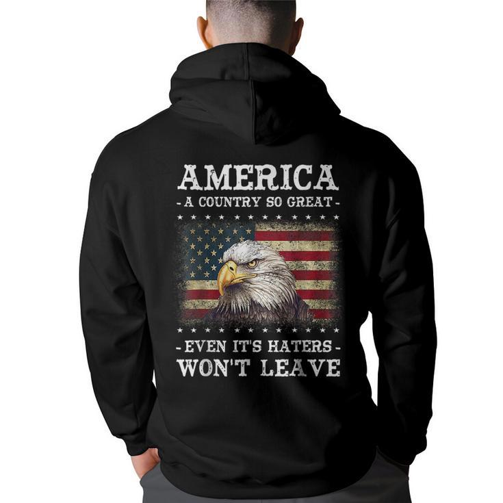 America A Country So Great Even Its Hater Wont Leave Eagle  Back Print Hoodie
