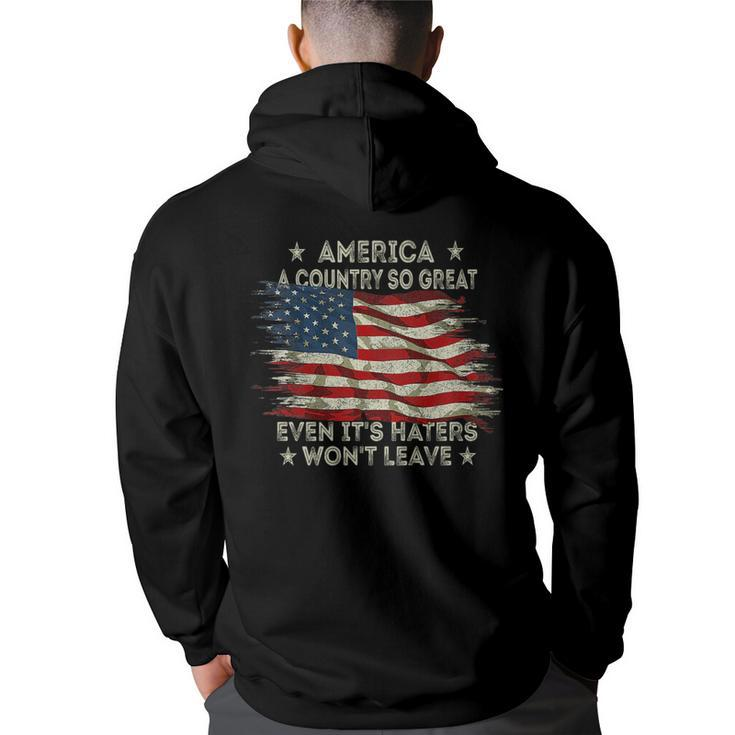America A Country So Great Even Its Haters Wont Leave   Back Print Hoodie