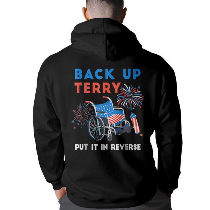 Back It Up Terry Put It In Reverse Funny 4Th Of July Us Flag  Back Print Hoodie