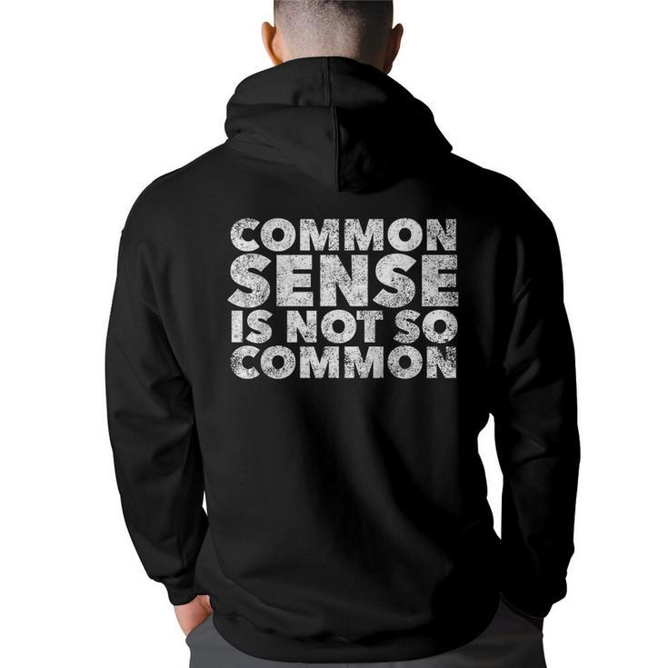 Common Sense Is Not So Common - Funny Quote Humor Saying  Humor Funny Gifts Back Print Hoodie